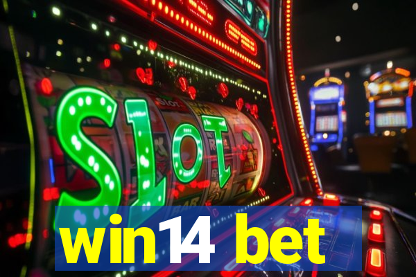 win14 bet